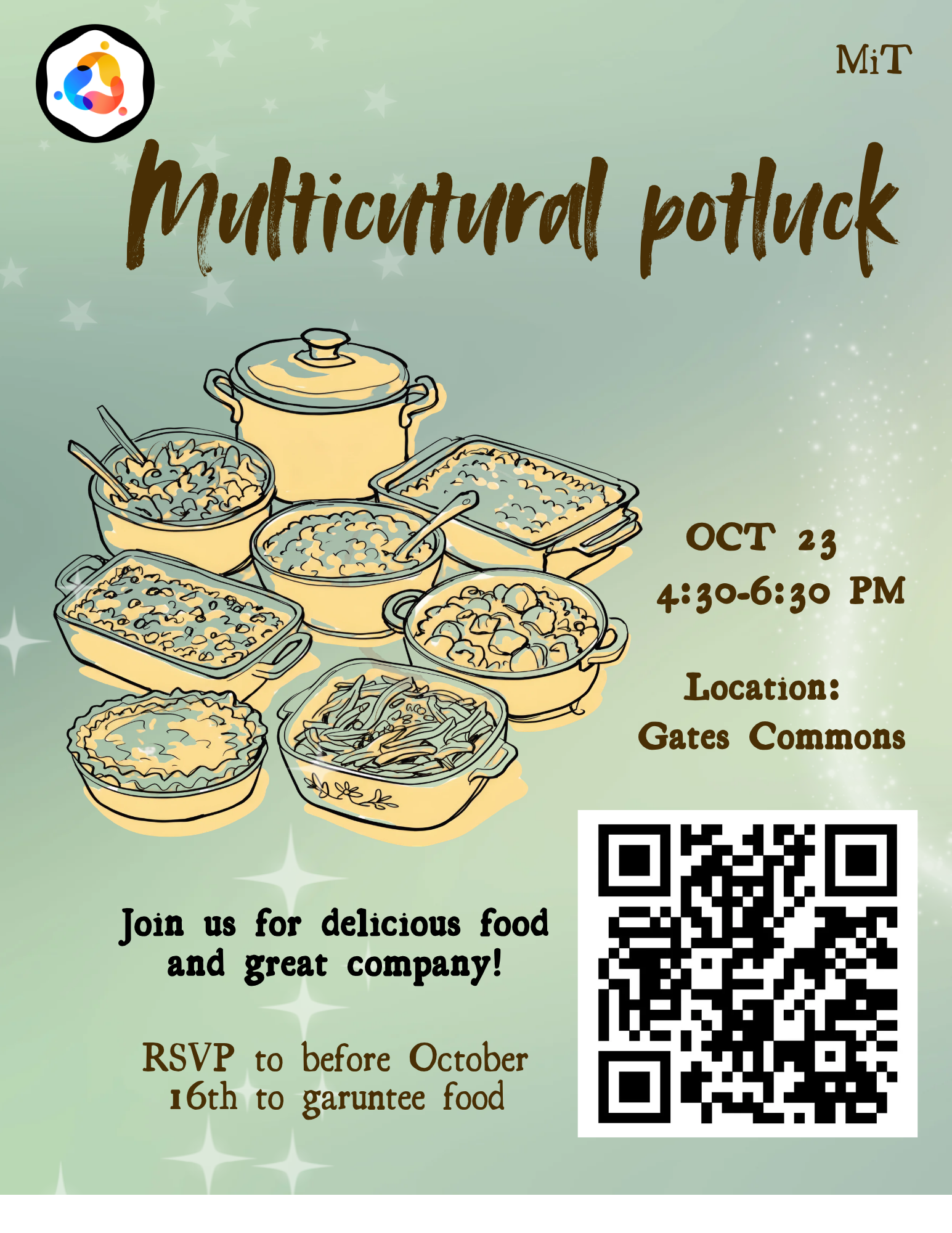 Multicultural Potlucl
Oct 23
4:30-6:30pm
Location:
Gates Commons
Join us for delicious food and great company!
RSVP before Oct 16th to guarantee food